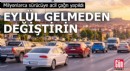 Acil çağrı yapıldı: Eylül gelmeden hemen değiştirin