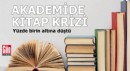 Akademide kitap krizi: Yüzde birin altına düştü