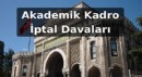 Akademik Kadro İptal Davaları