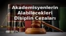 Akademisyenlerin Alabilecekleri Disiplin Cezaları