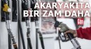 Akaryakıta bir zam daha geldi