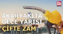Akaryakıta gece yarısı çifte zam geldi