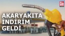Akaryakıta indirim geldi