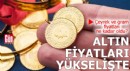 Altın fiyatları kritik ABD verileri öncesi yükselişte