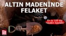 Altın madeni felaketi: 100 ölü