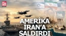 Amerika İran'a saldırdı