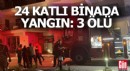 Ankara bu yangınla sarsıldı; 1'i bebek 3 kişi can verdi