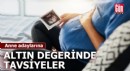 Anne adaylarına altın değerinde tavsiyeler