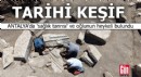 Antalya Aspendos'ta tarihi keşif!