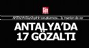 Antalya Büyükşehir Belediyesi'ne soruşturmasında 17 yeni gözaltı