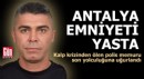 Antalya Emniyeti yasta