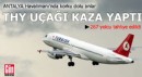 Antalya Havalimanı'nda korku dolu anlar: THY uçağı kaza yaptı
