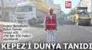 Antalya Kepez'i dünya tanıdı