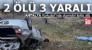 Antalya Korkuteli'nde kaza; 2 ölü, 3 yaralı