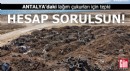 Antalya Kumköy’deki lağım çukurları için tepki