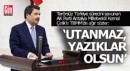 Antalya Milletvekili Kemal Çelik’e; ‘Utanmaz, yazıklar olsun’