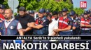 Antalya Serik'te narkotik darbesi