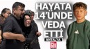 Antalya'da 14 yaşında kazada yaşamını yitirdi