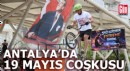 Antalya'da 19 Mayıs coşkusu
