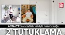 Antalya'da 2,5 milyon liralık dolandırıcılığa 2 tutuklama