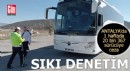 Antalya'da 20 bin 367 araç ve sürücüsüne ceza