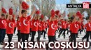 Antalya'da 23 Nisan coşkusu