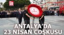 Antalya'da 23 Nisan coşkusu