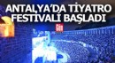 Antalya'da 23 farklı oyun sahnelenecek
