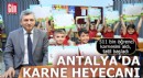 Antalya'da 511 bin öğrencinin karne heyecanı