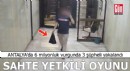 Antalya'da 6 milyon liralık sahte yetkili oyunu