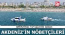 Antalya'da 7/24 güvenlik kalkanı