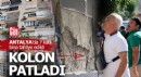 Antalya'da 7 katlı apartmanın kolonu patladı