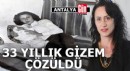 Antalya'da DNA testiyle 33 yıllık gizem çözüldü