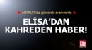 Antalya'da Elisa'dan kahreden haber!