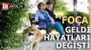 Antalya'da 'Foça' geldi, hayatları değişti