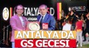 Antalya'da GS gecesi