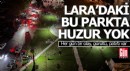 Antalya'da 'Huzur Parkı'nda huzur kalmadı!