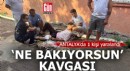 Antalya'da 'Ne bakıyorsun' kavgası: 1 yaralı