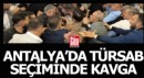 Antalya'da TÜRSAB seçimlerinde kavga çıktı, sandalyeler havada uçuştu