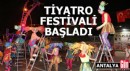 Antalya'da Uluslararası Tiyatro Festivali başladı