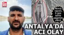 Antalya'da acı olay! Akıma kapıldı; 9 gün sonra öldü