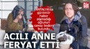 Antalya'da acılı anne feryat etti
