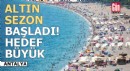 Antalya'da 'altın sezon' başladı, hedef büyük!