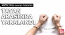 Antalya'da aranan hükümlü, tavan arasında yakalandı