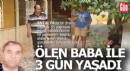 Antalya'da bir adam, ablası gelsin diye babasının cesediyle 3 gün aynı evde kaldı