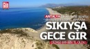 Antalya'da bu kumsallara gece girenler 699 bin TL ceza ödeyecek