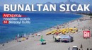 Antalya’da bunaltan sıcak!