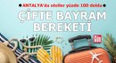 Antalya'da çifte bayram bereketi; oteller yüzde 100 doldu