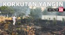 Antalya'da çıkan yangın korkuttu
