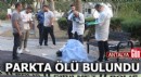 Antalya'da çocuk parkındaki bankta ölü olarak bulundu
